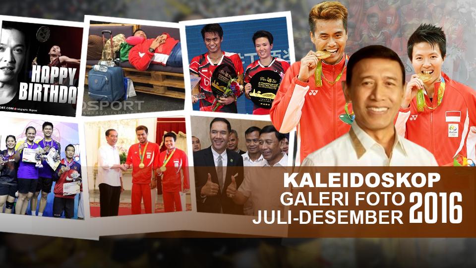 Kaleidoskop Bulutangkis Juli - Desember 2016. - INDOSPORT
